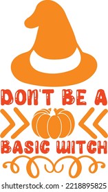 don t be a basic witch vector file