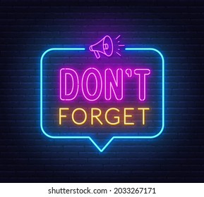 Don t Forget neon sign on brick wall background.