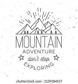 Don t stop exploring. Mountains related line art quote. Vector illustration. Concept for shirt or logo, print, stamp.