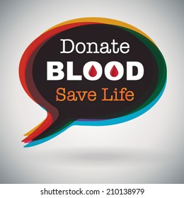 Donate Blood, Save Life - vector speech bubble