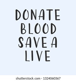 Donate blood save a live hand drawn black vector lettering