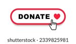 Donate button. Click button donate. Button for donation and charity. Donation by online payments. Financial support. Vector illustration.