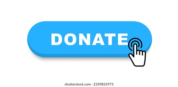 Donate button. Click button donate. Button for donation and charity. Donation by online payments. Financial support. Vector illustration.