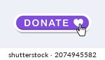Donate button. Push button donate now. Button for charity and volunteering.