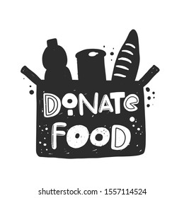 Donate food hand drawn illustration with lettering. Box silhouette. Grunge style typograthy with ink drops. Charity fund, contribution, beneficent organization poster design element