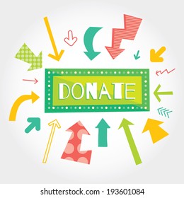 Donate green button with colorful arrows pointing on it. White background.. Modern flat vector illustration with place for text. Layered file