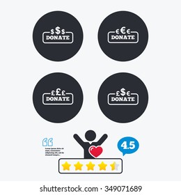 Donate money icons. Dollar, euro and pounds symbols. Multicurrency signs. Star vote ranking. Client like and think bubble. Quotes with message.