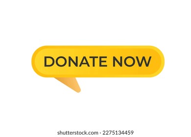 Donate Now Button. Speech Bubble, Banner Label Donate Now
