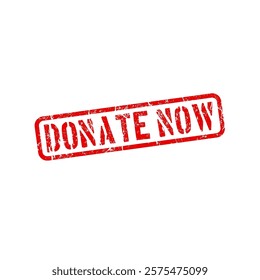 Donate now - red rubber stamp with grunge effect - vector illustration