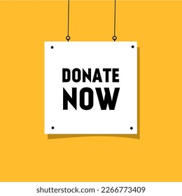 Donate now. Text on hanging banner poster. Flat Vector design icon. web elements.