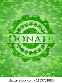 Donate realistic green emblem. Mosaic background