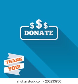 Donate sign icon. Dollar usd symbol. White flat icon with long shadow. Paper ribbon label with Thank you text. Vector