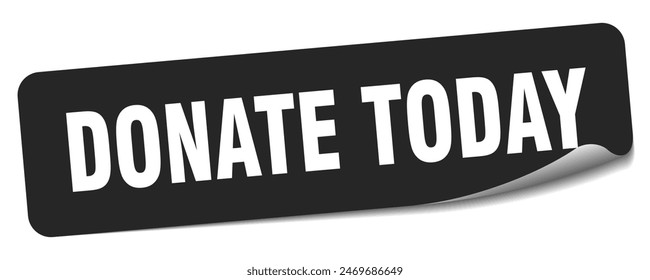 donate today sticker. donate today rectangular label isolated on white background