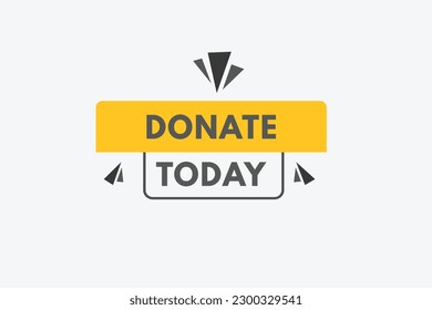 Donate Today text Button. Donate Today Sign Icon Label Sticker Web Buttons