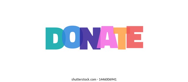 Donate word concept. "Donate" on white background. Use for cover, banner, blog. 