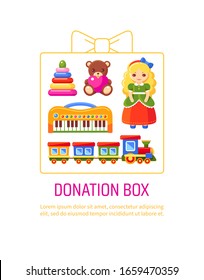 Donation box with children's toys. Doll, train, toy pyramid, bear and musical piano set. Vector charity concept illustration
