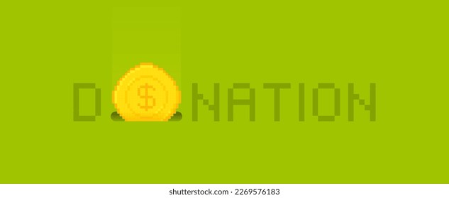 Donation and charity design concept. 8 bit pixel coin for donation. Charity financial support and fundraisin. Volunteering and donating. Vector illustration.