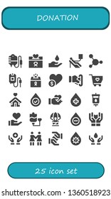 donation icon set. 25 filled donation icons.  Simple modern icons about  - Transfusion, Donation, Blood, Blood Blood bag, Charity, Insert coin, Solidarity, Shelter, Give love