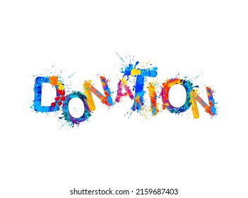Donation. Vector inscription of splash paint letters