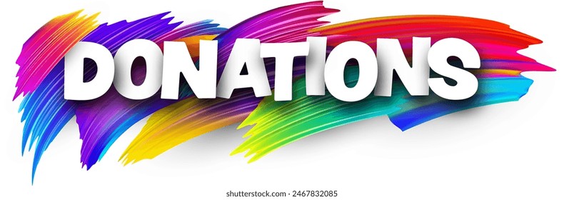 Donations paper word sign with colorful spectrum paint brush strokes over white. Vector illustration.