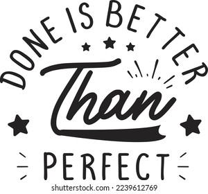 Done Is Better Than Perfect eps