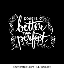 Done is better than perfect hand lettering