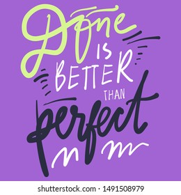 Done is better than perfect. Unicorn quote, Hand lettering illustration