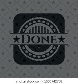 Done black emblem. Vintage. Vector Illustration. Detailed.