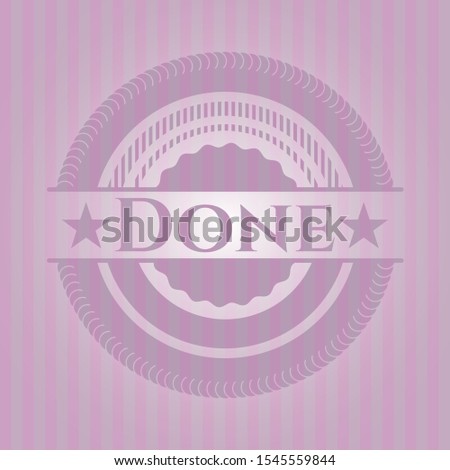 Done pink emblem. Vector Illustration. Detailed.