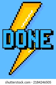 Done text with Check mark. Pixelated word with geometric graphic background. Vector cartoon illustration.