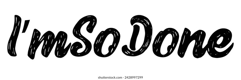 I'm so done text on white background.
