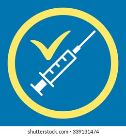 Done Vaccination vector icon. Style is bicolor flat rounded symbol, yellow and white colors, rounded angles, blue background.