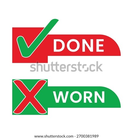 Done and Worn Status Labels with Checkmark and Cross Icons