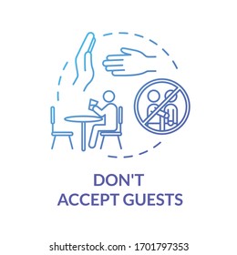 Don't accept guests blue concept icon. Self-isolation precaution for personal health care. Avoid visitors. Quarantine idea thin line illustration. Vector isolated outline RGB color drawing