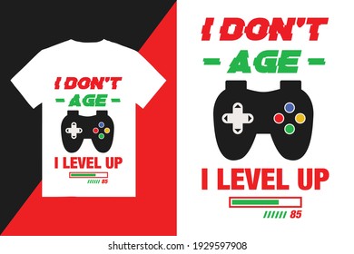 Don't Age Game I Level Up T-Shirt Design