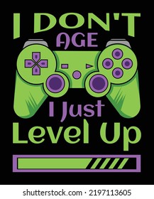 I don't age i just level up design for video game players