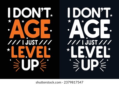 Ich bin nicht alt, ich bin einfach nur Level-Up Motivation Zitat oder T-Shirts Design
