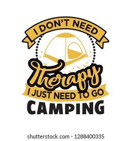 I don't always drink when I'm camping. Adventure Saying and Quote Best for Print Design