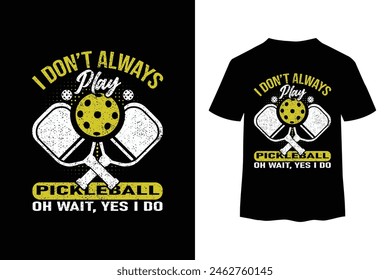Ich spiele nicht immer Pickleball, Funny Pickleball Vektorgrafik T-Shirt Design, Funny Klassisch Pickleball T-Shirt Design, Pickleball Lover T-Shirt