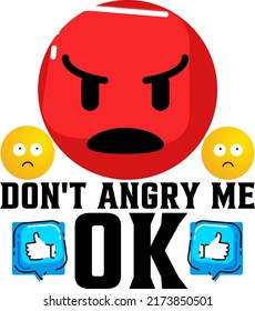 DON'T ANGRY ME OK Baby Funny t shirt and mug design vector illustration
