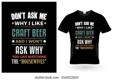 Don't Ask Me Craft Beer T-Shirt