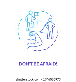 Dont Be Afraid Concept Icon. Overcoming Fear, Stress Management Idea Thin Line Illustration. Self Assurance, Resolve And Determination. Vector Isolated Outline RGB Color Drawing