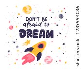Don't be afraid to dream. Hand written lettering. Hand drawn space rocket and stars. Kids room motivational poster. Stock vector