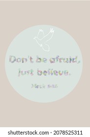 don't be afraid just believe