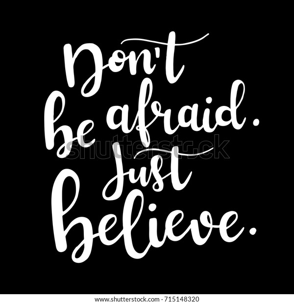 Dont Be Afraid Just Believe Vector Stock Vector Royalty Free