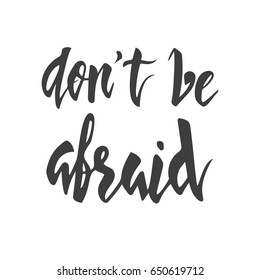 61 Dont be afraid to be great Images, Stock Photos & Vectors | Shutterstock