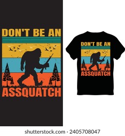 don't be an assquatch T Shirt Design, Bigfoot T Shirt Design