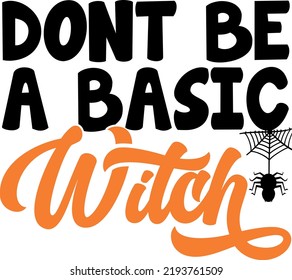 dont be a basic witch