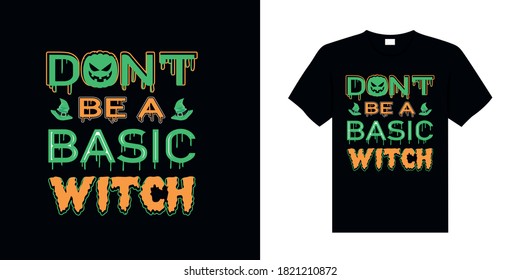 Don't Be A Basic Witch T-Shirt, Halloween Tee, Fall Shirt, Funny Halloween Shirt, Halloween Shirts, Halloween T-shirt