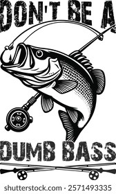 Don't Be a Dumb bass